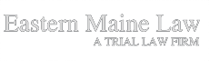 Eastern Maine Law, a trial law firm